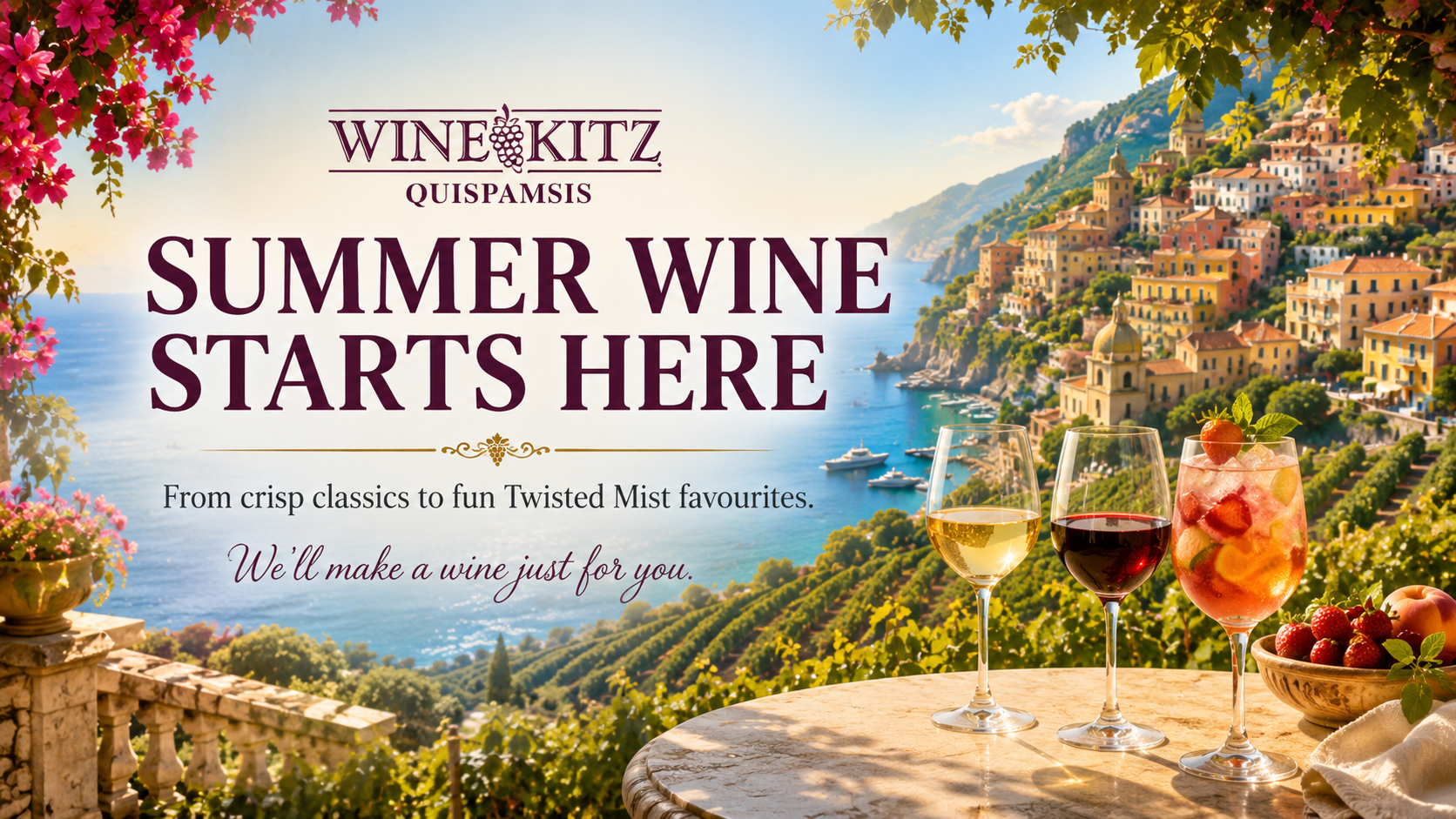 Summer wine starts here at Wine Kitz Quispamsis, with wine glasses overlooking a sunny Mediterranean coastal vineyard.
